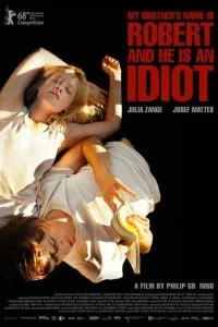 смотреть Моего брата зовут Роберт, и он идиот (2018)